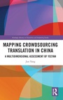 Cover: Mapping Crowdsourcing Translation in China - Routledge