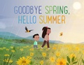 Cover: Goodbye Spring, Hello Summer - Castle Point Books