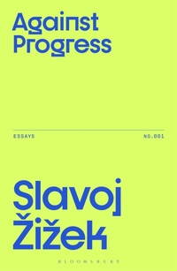 Abbildung von: Against Progress - Bloomsbury Academic