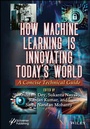 Cover: How Machine Learning is Innovating Today's World - Wiley