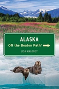 Cover: Alaska Off the Beaten Path (R) - Globe Pequot Press
