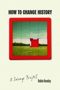 Cover: How to Change History - University of Nebraska Press
