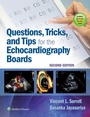 Cover: Questions, Tricks, and Tips for the Echocardiography Boards - Wolters Kluwer Health