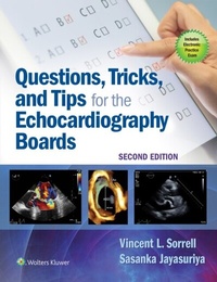 Enlarge image Cover: Questions, Tricks, and Tips for the Echocardiography Boards - Wolters Kluwer Health