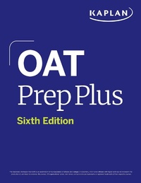 Abbildung von: OAT Prep Plus, Sixth Edition (2025): Includes 16 Pages of Full Color Study Sheets + Online Access to 2 Full Length Practice Tests + 600+ Practice Questions - Kaplan Test Prep