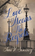 Cover: Love Means No Regrets - Wild Rose Press