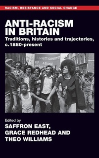Enlarge image Cover: Anti-Racism in Britain - Manchester University Press