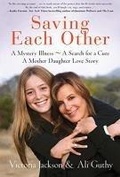 Cover: Saving Each Other: A Mother-Daughter Love Story - Melcher Media