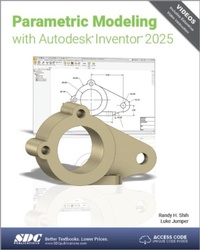 Abbildung von: Parametric Modeling with Autodesk Inventor 2025 - SDC Publications
