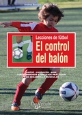 Cover: Lecciones de f&uacute;tbol. El control del bal&oacute;n - Parkstone International