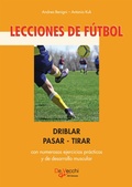 Cover: Lecciones de f&uacute;tbol. Driblar-pasar-tirar - Parkstone International