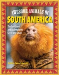 Cover: Awesome Animals of South America - Curious Fox Books