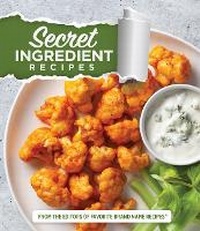 Abbildung von: Secret Ingredient Recipes - Publications International, Ltd.