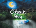 Cover: Chalk Boy - Page Publishing, Inc.