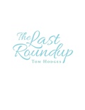 Cover: The Last Roundup - Trafford Publishing