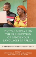 Cover: Digital Media and the Preservation of Indigenous Languages in Africa - Lexington Books