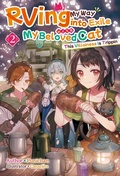 Cover: RVing My Way into Exile with My Beloved Cat: This Villainess Is Trippin' Volume 2 - J-Novel Heart