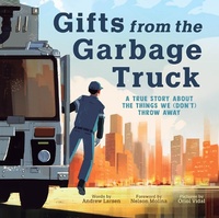Abbildung von: Gifts from the Garbage Truck - Sourcebooks Explore