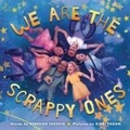 Cover: We Are the Scrappy Ones - Carolrhoda