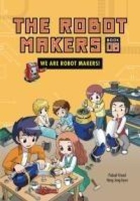 Enlarge image Cover: We Are Robot Makers! - Lerner Publishing Group