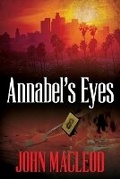 Cover: Annabel's Eyes - John MacLeod