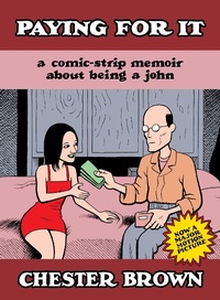 Enlarge image Cover: Paying for It - Drawn and Quarterly