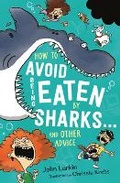 Cover: How to Avoid Being Eaten by Sharks . . . - Walker Books Australia