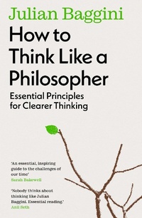 Enlarge image Cover: How to Think Like a Philosopher - Granta Publications