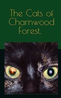 Cover: The Cats of Charnwood Forest - Coalville C.A.N. Community Publishing