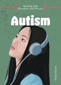 Enlarge image Cover: Autism - Cheriton Children's Books