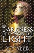 Cover: The Darkness of Dying in the Light - Conquest Publishing