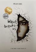 Cover: What Breaks Us - Manhattan Book Group