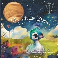 Enlarge image Cover: My Little Libra - Balanced Intentions, LLC