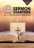 Cover: 52 Sermon Starters from a Steadfast Servant - Sunday School Publishing Board