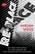Cover: Re-Place - Ein t&ouml;dlicher Unfall. Ein verlassener Ort. Eine unm&ouml;gliche Entscheidung. - Arena Verlag eBooks