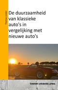 Cover: De duurzaamheid van klassieke auto's in vergelijking met nieuwe auto's - Bremen University Press