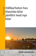 Cover: Hallbarheten hos klassiska bilar jaemfoert med nya bilar - Bremen University Press