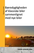 Cover: B&aelig;redygtigheden af klassiske biler sammenlignet med nye biler - Bremen University Press