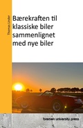 Cover: B&aelig;rekraften til klassiske biler sammenlignet med nye biler - Bremen University Press