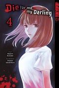 Cover: Die for me, my darling, Band 04 - TOKYOPOP GmbH