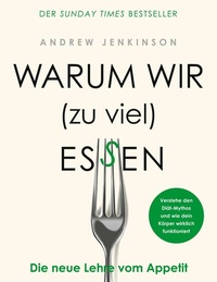 Abbildung von: Warum wir (zu viel) essen - BoD - Books on Demand