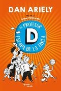 Cover: El Profesor D Escapa de la Tarea (Comic) / Professor D Takes Control (Comic Book) - Editorial Planeta Mexicana S.A. de C.V.