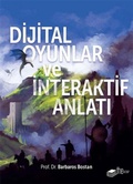 Cover: Dijital Oyunlar ve Interaktif Anlati - The Kitap