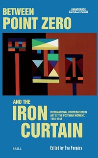 Enlarge image Cover: Between Point Zero and the Iron Curtain - Brill