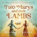 Cover: Two Marys and Their Lambs - Side by Side Publishing