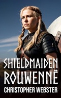 Cover: Shieldmaiden Rouwenn&euml; (Nordic Heroes, #7) - Book Blitz