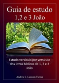 Abbildung von: Guia de estudo: 1,2 e 3 João (Série de estudos bíblicos de palavras antigas) - Andrew J. Lamont-Turner