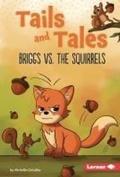 Cover: Briggs vs. the Squirrels - Lerner Publishing Group