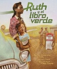 Enlarge image Cover: Ruth y el libro verde (Ruth and the Green Book) - Lerner Publishing Group