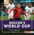 Cover: Soccer's World Cup - Lerner Publishing Group